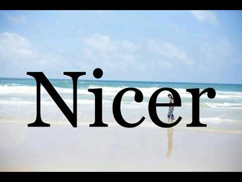 How To Pronounce Nicer🌈🌈🌈🌈🌈🌈Pronunciation Of Nicer
