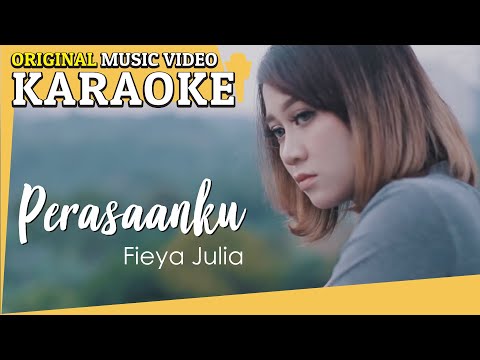 KARAOKE - PERASAANKU (Fieya Julia) [Minus One]