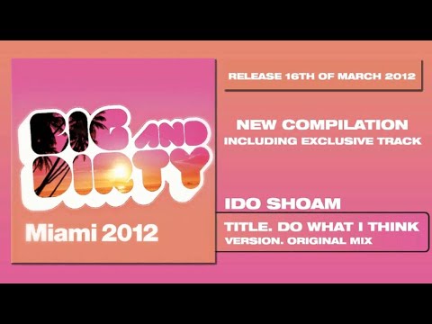 Ido Shoam - Do What I Think [Exclusive Track]