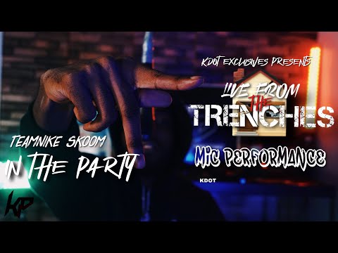TeamNike Skoom - In The Party | Live From The Trenches | Mic Performance🎙