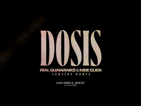 Ríal Guawankó ft. MDE Click - Dosis (Jocbeats Remix)