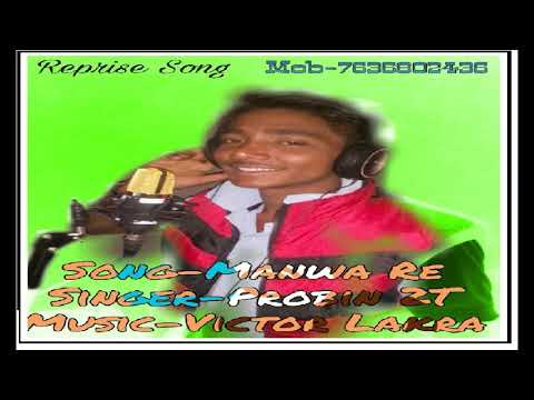 Manwa Re"" Gospel song by Probin Tuti