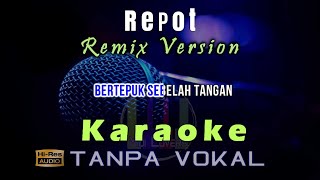 Download lagu Karaoke Repot by Vety Vera Remix... mp3