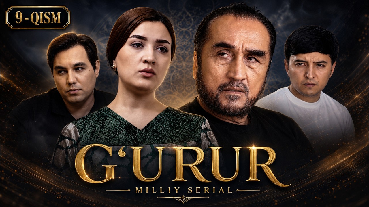 G'URUR 9-qism (Milliy serial) || ҒУРУР 9-қисм (Миллий сериал) #premyera