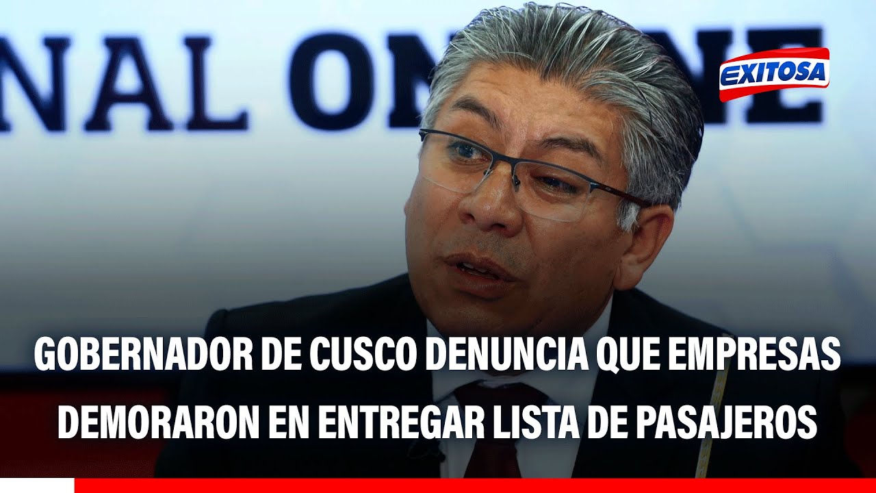 🔴🔵 Tragedia en Cusco: Gore Cusco denuncia que empresas demoraron en entregar lista de pasajeros