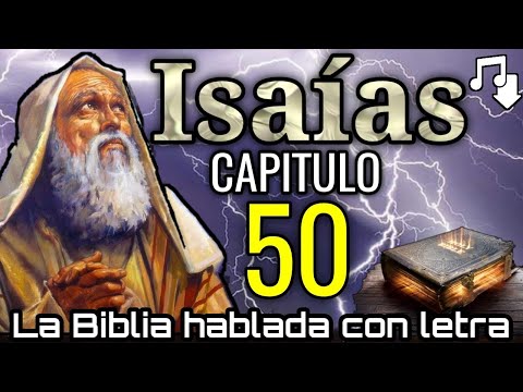 🔴 ISAÍAS Capitulo 50 hablado Con Letra ( Jehová ayuda a quienes confían en él ) LA BIBLIA HABLADA 📥🎵