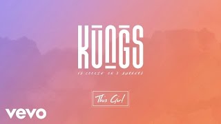 Kungs vs Cookin’ on 3 Burners - This Girl (Audio)