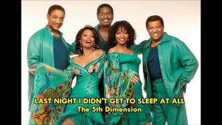 The 5th Dimension - (Last Night) I Didn&#39;t Get to Sleep At All (1972)