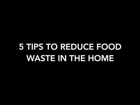 5 TIPS TO REDUCE FOOD WASTE IN THE HOME / Chloe Barr / BCM207
