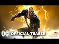 Black Adam | Official Teaser | DC FanDome