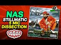 NAS STILLMATIC THE SOURCE MAG 5 MIC DISSECTION DID THIS ALBUM DESERVE 5 MICS