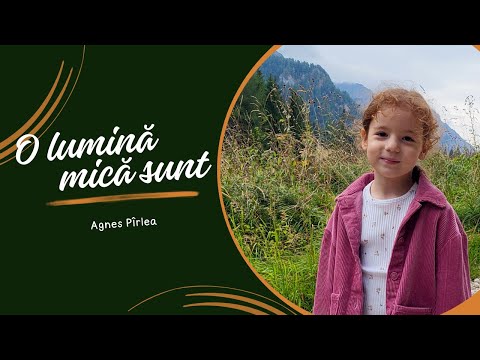 O lumina mica sunt | Agnes Pîrlea