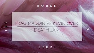 Frag Maddin vs Kevin Over - Death Jam