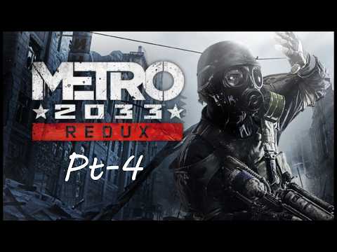 Metro 2033 Redux Pt-4