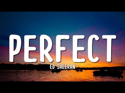 Ed Sheeran - Perfect (Lyrics)