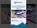 DETIK DETIK PENGENDARA MOTOR TERJATUH SAAT MELINTASI REL KERETA API