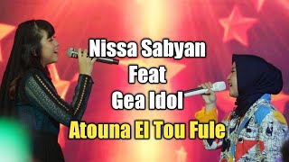 Download lagu NISSA SABYAN FEAT GEA IDOL || ATOUNA EL TOU FOULE mp3 Download lagu NISSA SABYAN FEAT GEA IDOL || ATOUNA EL TOU FOULE mp3