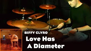 Love Has A Diameter  | BIFFY CLYRO | Drum Cover