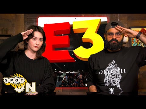 RIP E3 | Spot On
