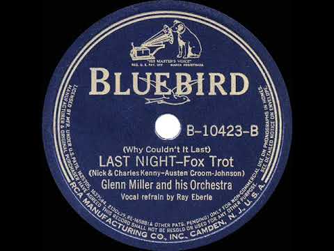 1939 HITS ARCHIVE: (Why Couldn’t It Last) Last Night - Glenn Miller (Ray Eberle, vocal)