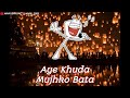 AYE KHUDA MUJHKO BATA LOVE STATUS WHATSAPP STATUS