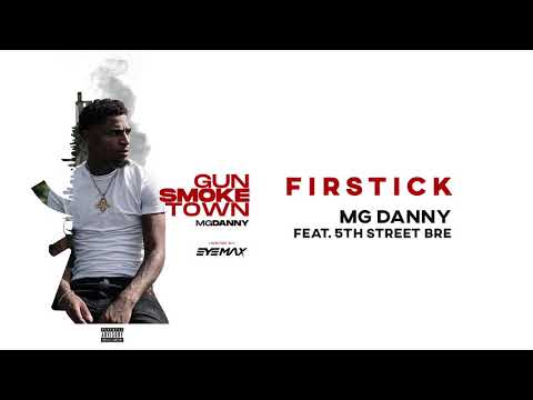 MG Danny - Firstick (feat. 5th Street Bre)(Official Audio)