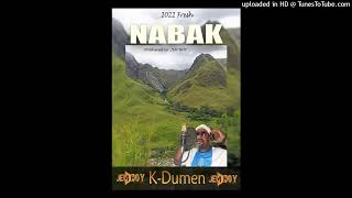 Download lagu Nabak-K Dumen 2022 fresh mp3