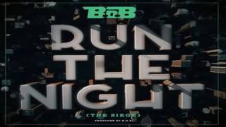 B.o.B – Run The Night (2017)
