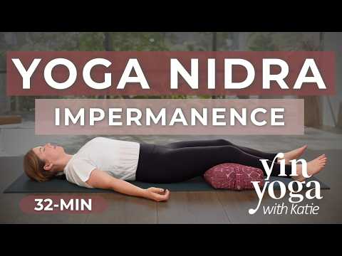 Yoga Nidra to Embrace Impermanence