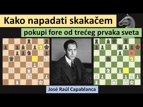 Kako napadati skakačem - sredina partije - uči nas Kapablanka
