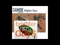 Cajmere feat Dajae - brighter days (Just Blaze 'the ReOPENed 3am mix')