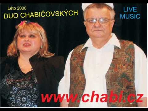 DUO CHABIČOVSKÝCH - KAŽDÝ JEDNOU VELKOU LÁSKU POTKÁ