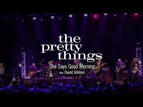 The Pretty Things feat. David Gilmour - She Says Good Morning (from The Final Bow)