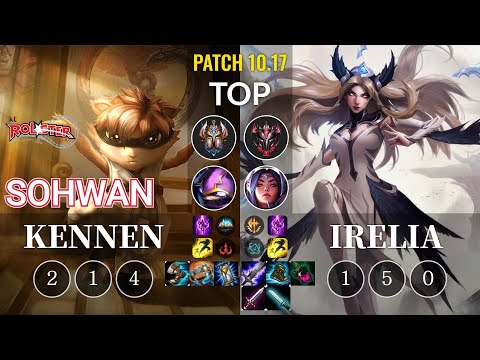 KT SoHwan Kennen vs Irelia Top - KR Patch 10.17
