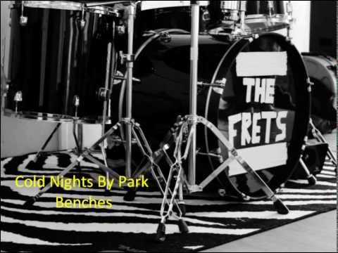 The Frets - Cold Nights By Park Benches