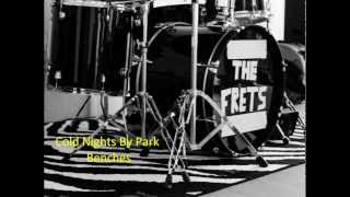 The Frets - Cold Nights By Park Benches