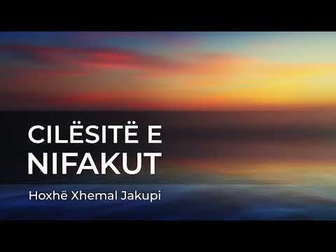 Cilësitë e nifakut | Hoxhë Xhemal Jakupi