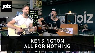 Kensington – All For Nothing (live at joiz)