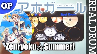Aho Girl OP - Zenryoku☆Summer! (全力☆Summer!) by angela - Real Drum Cover