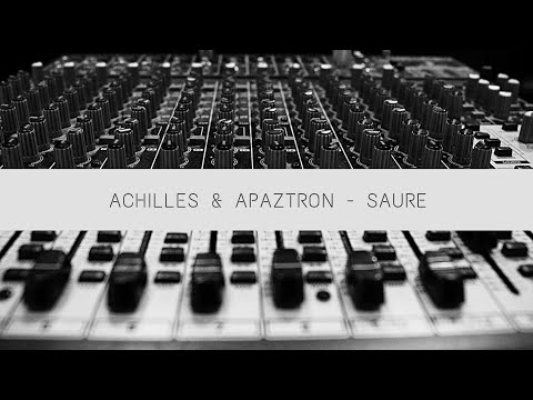 ACHILLES & APAZTRON - Saure (Extended Mix) 2022 | Electronic Music | E-Music