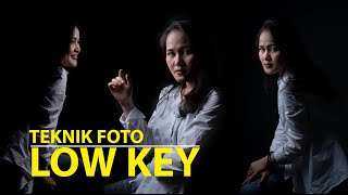 TEKNIK FOTO LOW KEY | Tutorial Fotografi | Belajar Pencahayaan