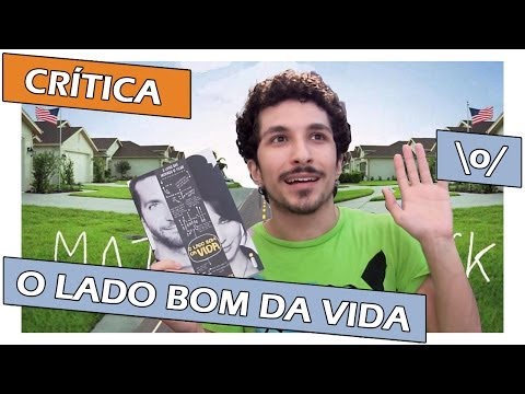 Crítica: O Lado Bom da Vida, de Matthew Quick