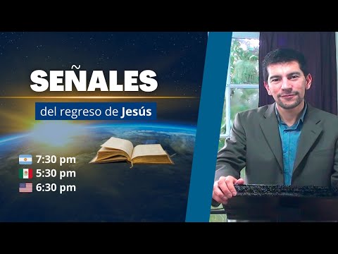 Señales del regreso de Jesús - Estudio Bíblico #10