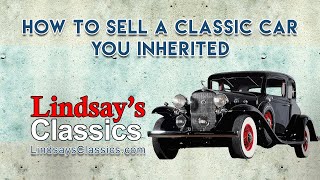 How to Sell a Classic Car You Inherited