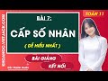 Toán 11 Kết nối tri thức Bài 7: Cấp số nhân
