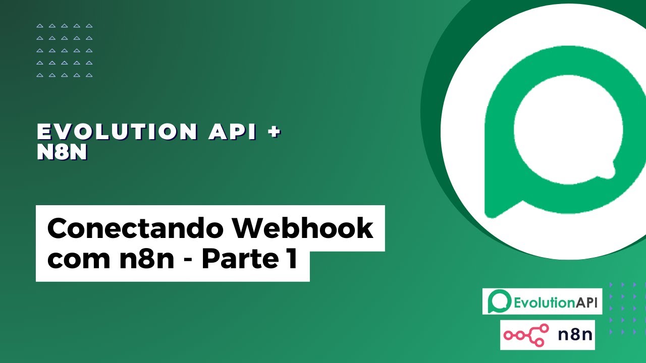 Evolution - Conectando Webhook ao n8n - Parte 1