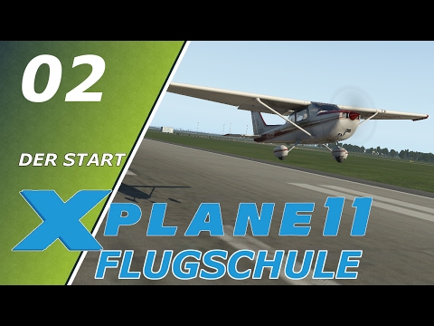 X Plane 11 - Flugschule 02 | Tutorial Start | Deutsch German