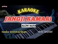 JANGJI KAMARI NAZMI NADIA KARAOKE NADA WANITA VERSI TANJIDOR