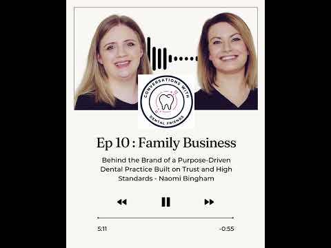 Family Business : Behind the Brand of a Purpose-Driven Dental Practice - Naomi Bingham