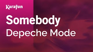 Somebody - Depeche Mode | Karaoke Version | KaraFun